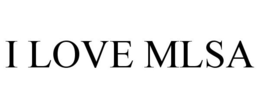 I LOVE MLSA trademark