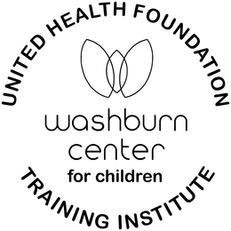 UNITED HEALTH FOUNDATION WASHBURN CENTER FOR CHILDREN TRAINING INSTITUTE trademark