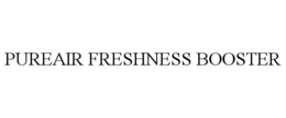 PUREAIR FRESHNESS BOOSTER trademark