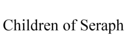 CHILDREN OF SERAPH trademark
