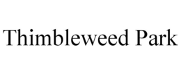 THIMBLEWEED PARK trademark