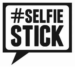 #SELFIESTICK trademark