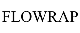 FLOWRAP trademark