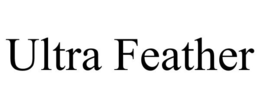 ULTRA FEATHER trademark