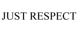 JUST RESPECT trademark