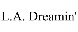 L.A. DREAMIN' trademark