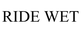 RIDE WET trademark