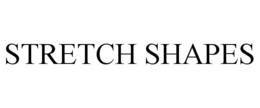 STRETCH SHAPES trademark