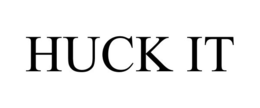 HUCK IT trademark