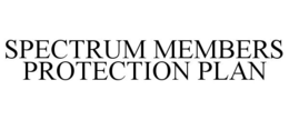 SPECTRUM MEMBERS PROTECTION PLAN trademark