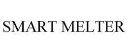 SMART MELTER trademark