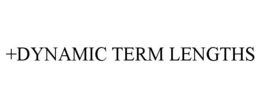 +DYNAMIC TERM LENGTHS trademark