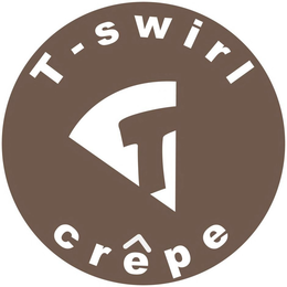 T-SWIRL CREPE trademark