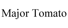 MAJOR TOMATO trademark