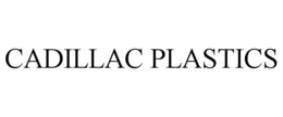CADILLAC PLASTICS trademark