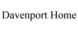 DAVENPORT HOME trademark