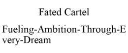 FATED CARTEL FUELING-AMBITION-THROUGH-EVERY-DREAM trademark