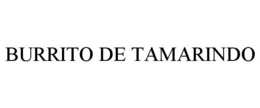 BURRITO DE TAMARINDO trademark