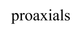 PROAXIALS trademark