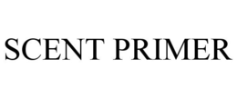 SCENT PRIMER trademark