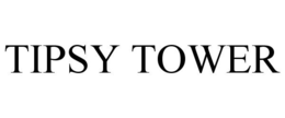 TIPSY TOWER trademark