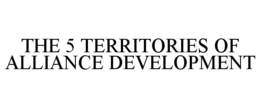 THE 5 TERRITORIES OF ALLIANCE DEVELOPMENT trademark
