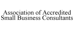 ASSOCIATION OF ACCREDITED SMALL BUSINESS CONSULTANTS trademark