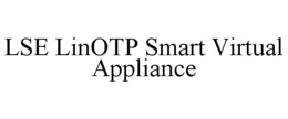 LSE LINOTP SMART VIRTUAL APPLIANCE trademark