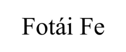 FOTÁI FE trademark