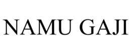 NAMU GAJI trademark