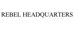 REBEL HEADQUARTERS trademark