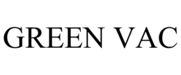 GREEN VAC trademark