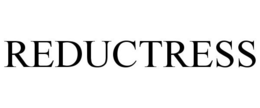 REDUCTRESS trademark