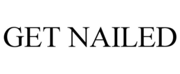 GET NAILED trademark