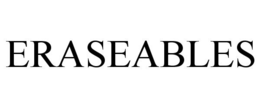 ERASEABLES trademark