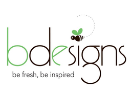 BDESIGNS BE FRESH, BE INSPIRED trademark