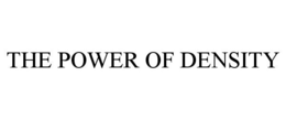THE POWER OF DENSITY trademark