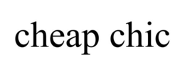CHEAP CHIC trademark