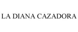 LA DIANA CAZADORA trademark