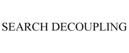 SEARCH DECOUPLING trademark