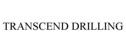 TRANSCEND DRILLING trademark
