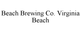 BEACH BREWING CO. VIRGINIA BEACH trademark
