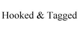 HOOKED & TAGGED trademark