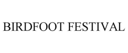 BIRDFOOT FESTIVAL trademark