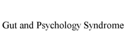 GUT AND PSYCHOLOGY SYNDROME trademark