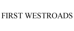 FIRST WESTROADS trademark
