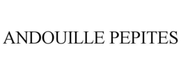 ANDOUILLE PEPITES trademark