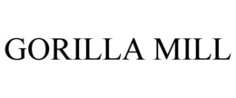 GORILLA MILL trademark