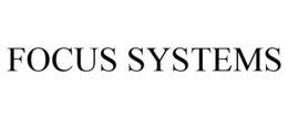 FOCUS SYSTEMS trademark
