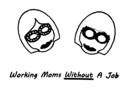 WORKING MOMS WITHOUT A JOB trademark